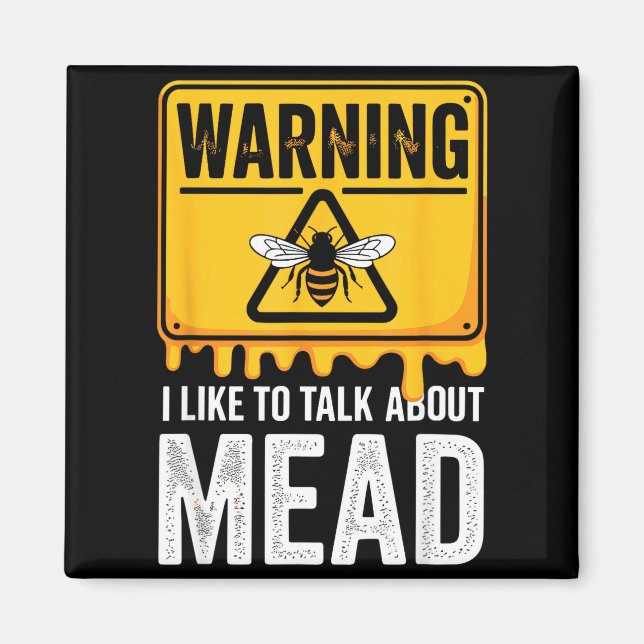 Imán Warning! I Like To Talk About Mead Funny Bar  (Frente)