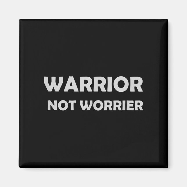 Imán Warrior, Not Worrier _ Motivational Slogan  (Frente)