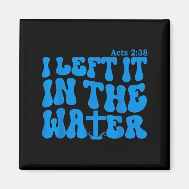 Imán Water Baptism Acts 2_38 Christian  (Frente)