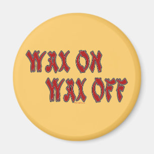 Imán Wax On Magnet