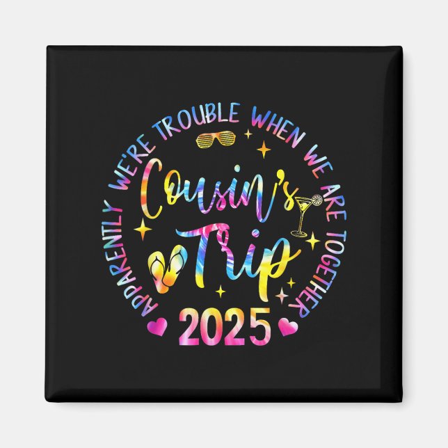 Imán We Are Trouble When We're Together Cousins Trip 20 (Frente)