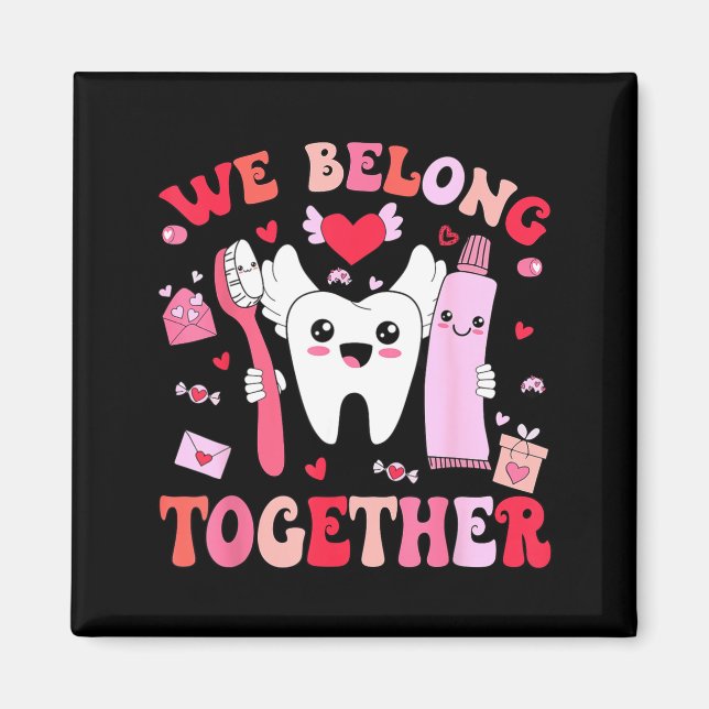 Imán We Belong Together Dental Valentines's Day Dental  (Frente)