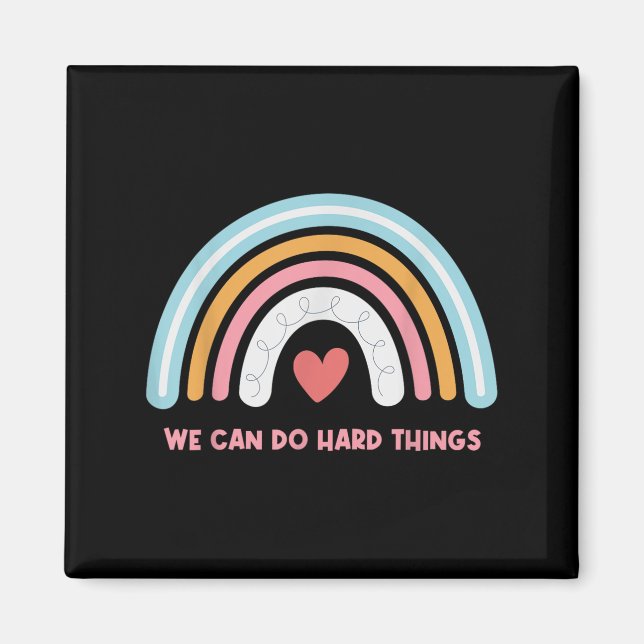 Imán We Can Do Hard Things Motivational Teacher Rainbow (Frente)