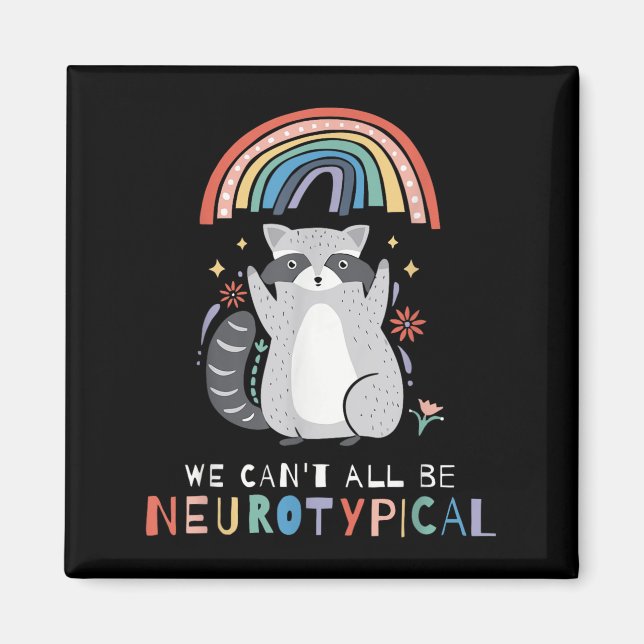 Imán We Can't All Be Neurotycal Autism Adhd Awareness  (Frente)
