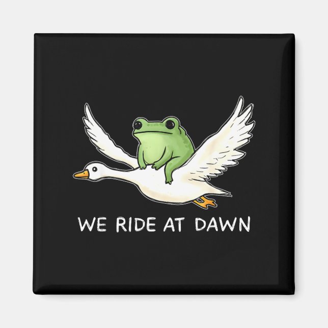 Imán We Ride At Dawn Funny Frog Riding Goose Chaotic An (Frente)