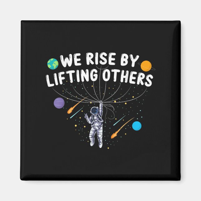 Imán We Rise By Lifting Others Astronaut Sitive Motivat (Frente)