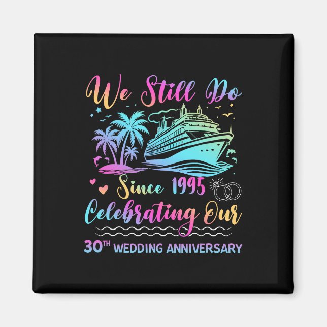 Imán We Still Do 30th Wedding Anniversary 30 Years Marr (Frente)