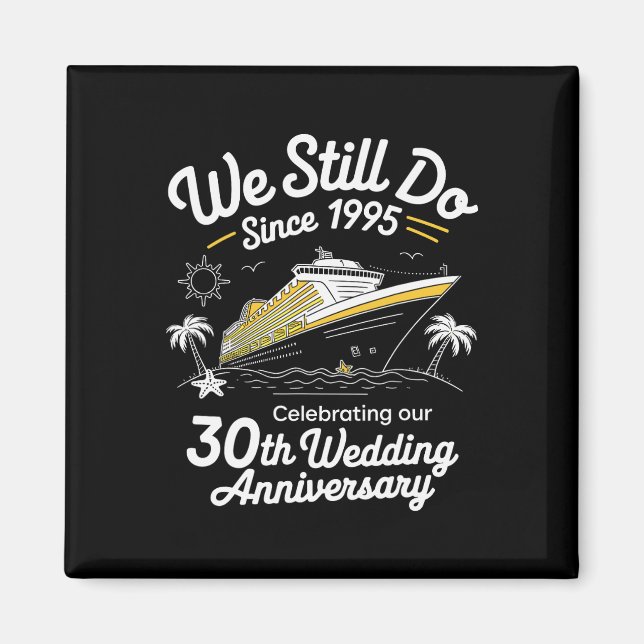 Imán We Still Do 30th Wedding Anniversary Funny Married (Frente)