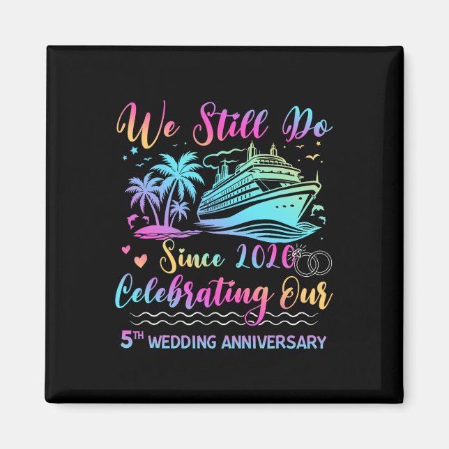 Imán We Still Do 5th Wedding Anniversary 5 Years Marrie (Frente)