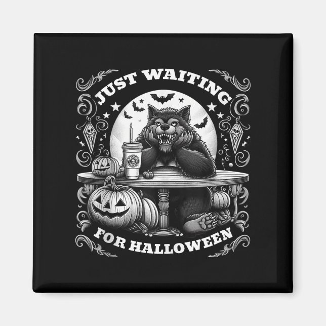 Imán Werewolf Solamente Espera Por Halloween Spooky Sca (Frente)