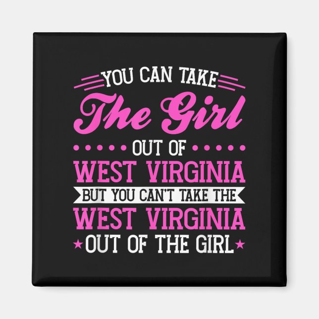 Imán West Virginia Girl Can't Take Out The West Virgini (Frente)