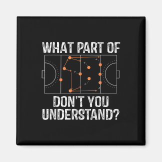 Imán What Part Of Dont You Understand Field Hockey Coac
