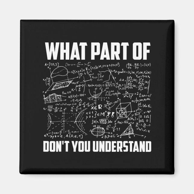 Imán What Part Of Dont You Understand Math Teacher  (Frente)