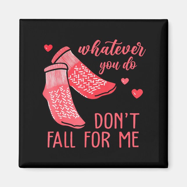 Imán Whatever You Do Don't Fall For Me Rn Pct Cna Nurse (Frente)