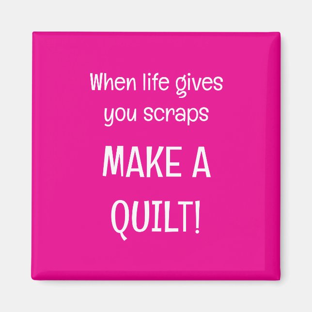 Imán When life give you scraps (Frente)