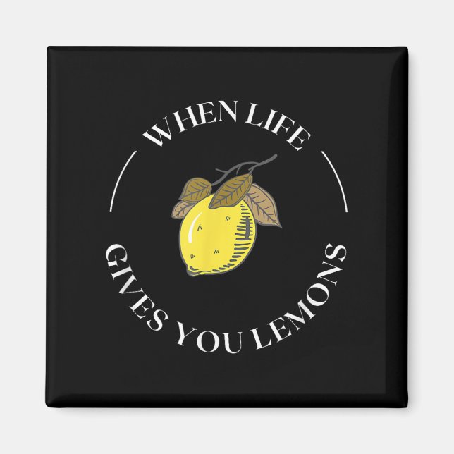 Imán When Life Gives You Lemons Motivational Quote Lemo (Frente)
