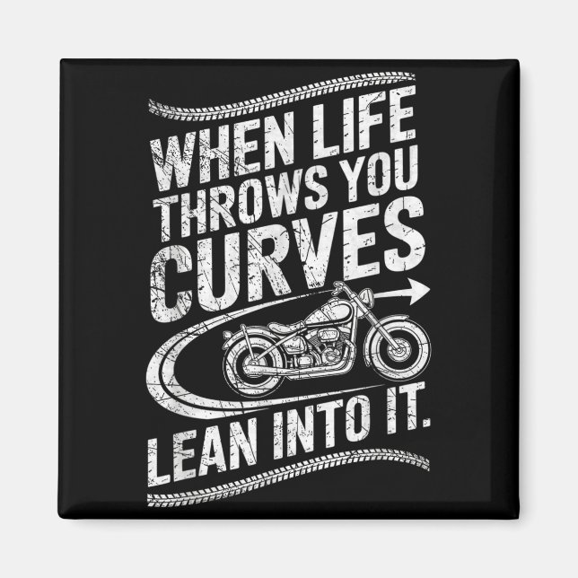 Imán When Life Throws You Curves Lean Into It Motorcycl (Frente)