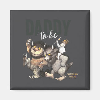 Imán Where The Wild Things Are Daddy To Be 