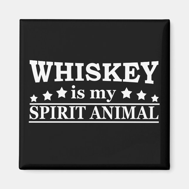 Imán Whiskey es mi espíritu, el alcohol divertido (Frente)