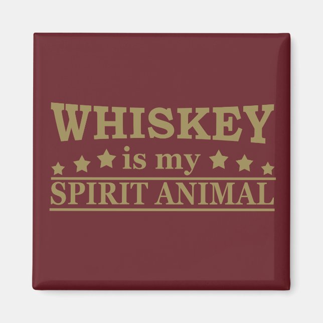 Imán Whiskey es mi espíritu, el alcohol divertido (Frente)