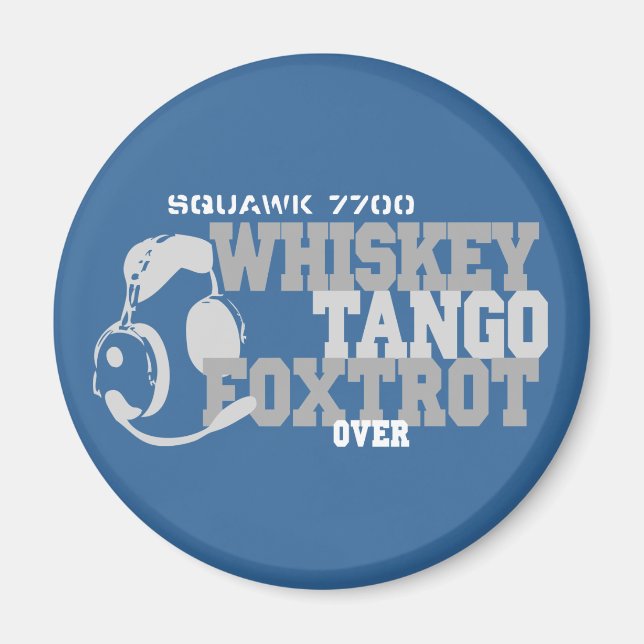Imán Whiskey Tango Foxtrot - Humor de aviación (Frente)