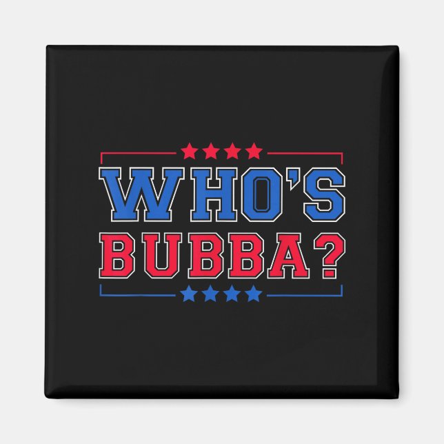 Imán Who's Bubba Question Of The Day Funny  (Frente)