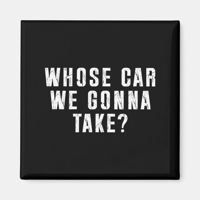 Imán Whose Car We Gonna Take Out On The Town, Friend Ro (Frente)