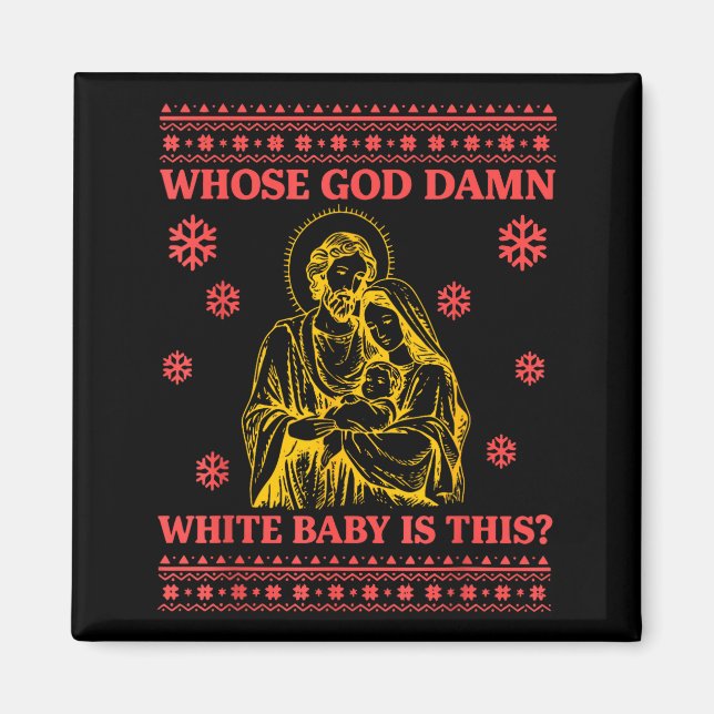 Imán Whose God White Baby Is This Nativity Ugly Christm (Frente)