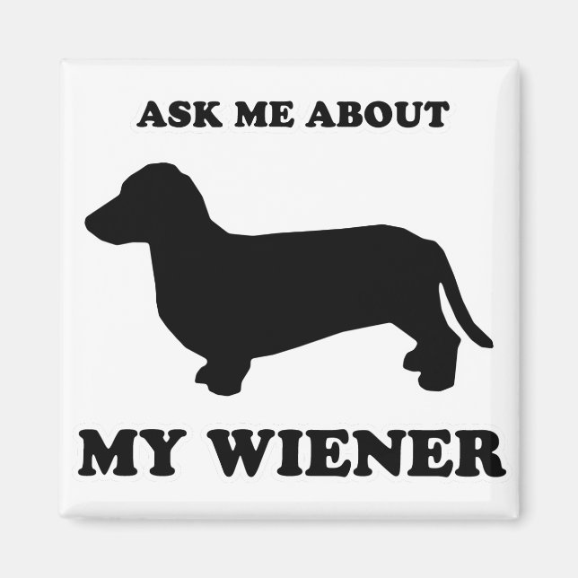 Imán WIENER DOG TEES - "Pregúntame sobre mi limpiador" (Frente)