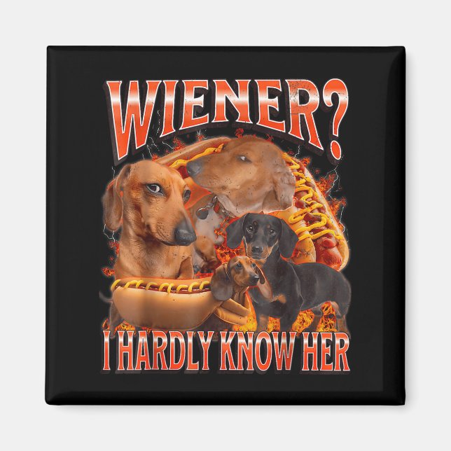 Imán Wiener I Hardly Know Her Funny Offensive Dachshund (Frente)