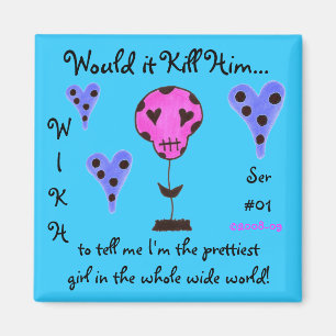 Imán WIKH Ser#01 Mátame con elogios