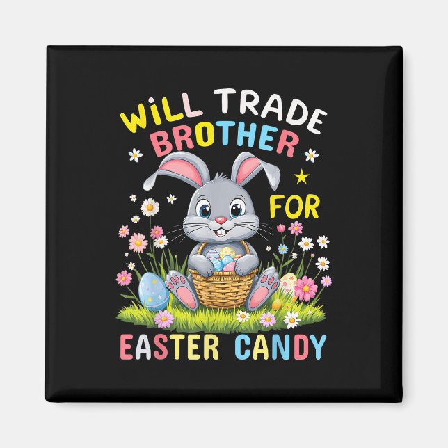 Imán Will Trade Brother For Easter Candy Funny Family E (Frente)