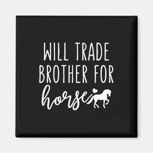Imán Will Trade Brother For Horse Funny Horse Lover