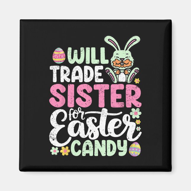 Imán Will Trade Sister For Easter Candy Funny Boys Todd (Frente)