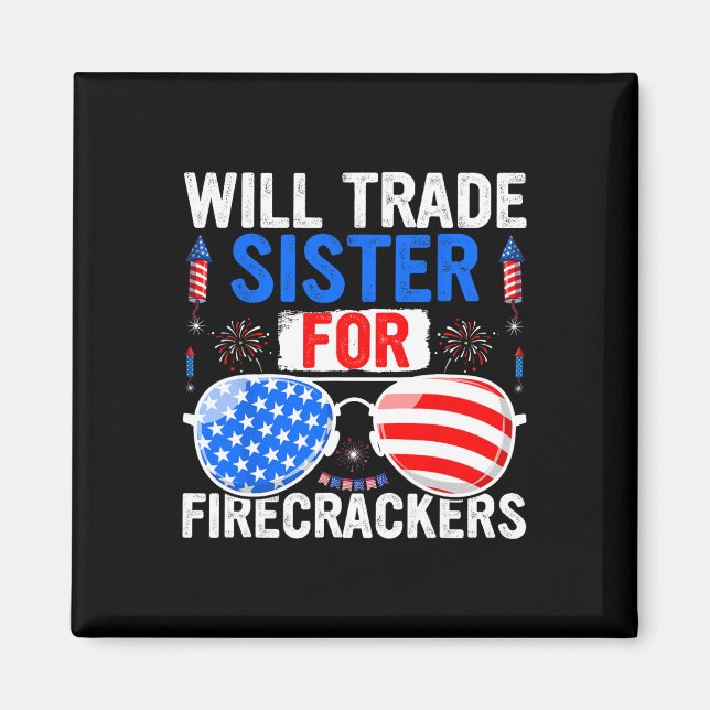Imán Will Trade Sister For Firecrackers 4 De Julio Del  (Frente)