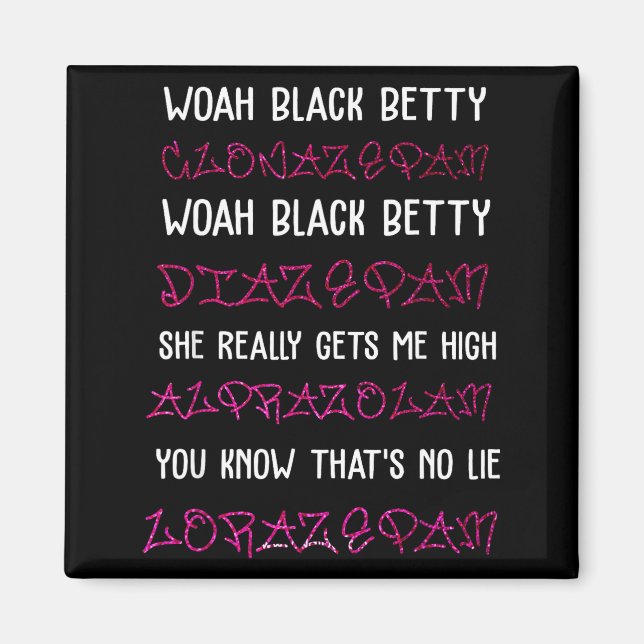 Imán Woah Black Betty Clonazepam Woah Black Betty Diaze (Frente)