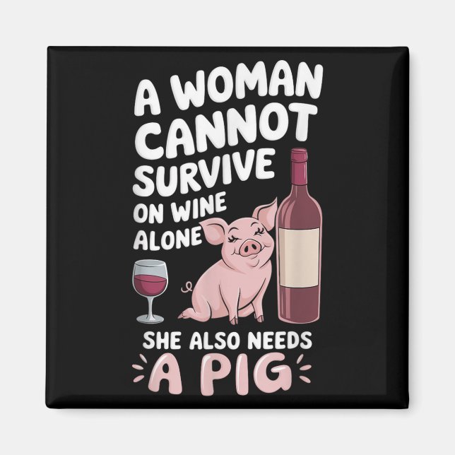 Imán Woman Cannot Survive Wine Alone She Needs G  (Frente)