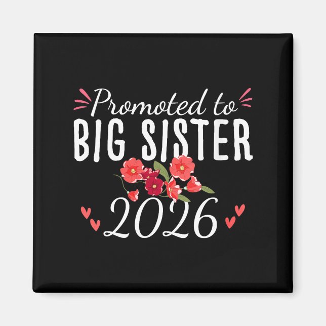 Imán Womens Cute Promoted To Big Sister Est 2026 Floral (Frente)