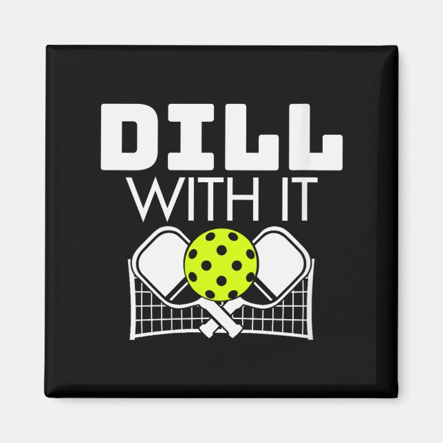 Imán Womens Dill With It Funny Ckleball Paddle And Net  (Frente)