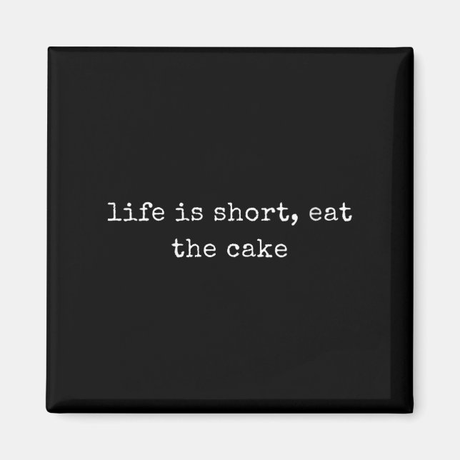 Imán Womens Funny Motivational Life Is Short, Eat The C (Frente)