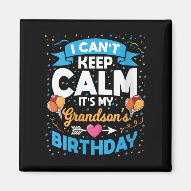 Imán Womens I Can't Keep Calm It's My Grandson Birthday (Frente)