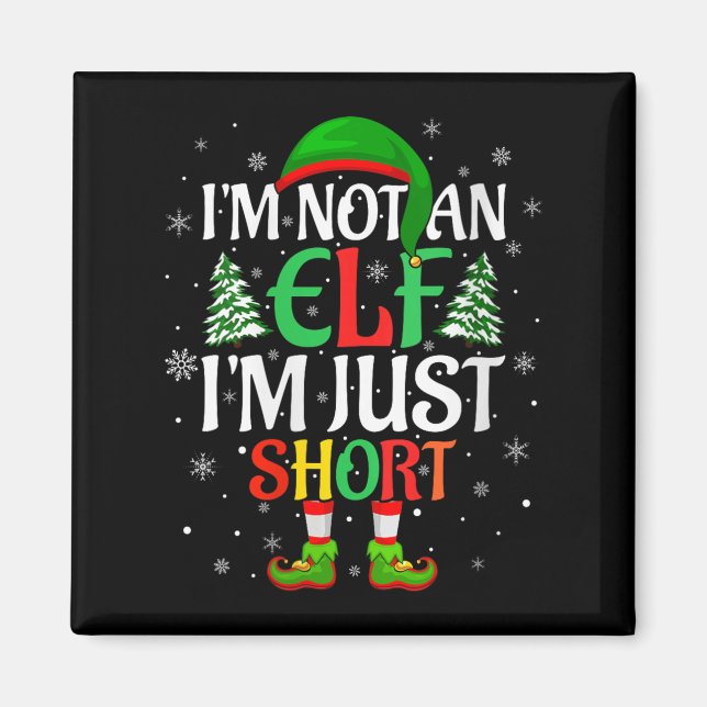 Imán Womens I'm Not An Elf I'm Just Short Elf Family Ch (Frente)