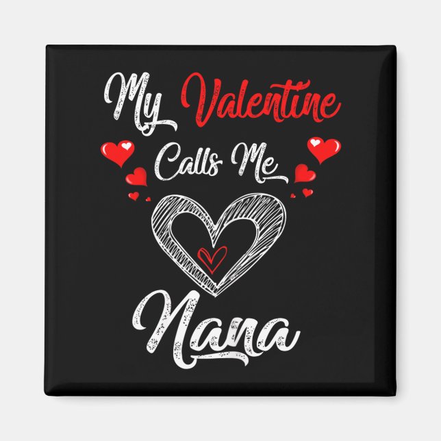 Imán Womens My Valentine Calls Me Nana Shirt Valentines (Frente)