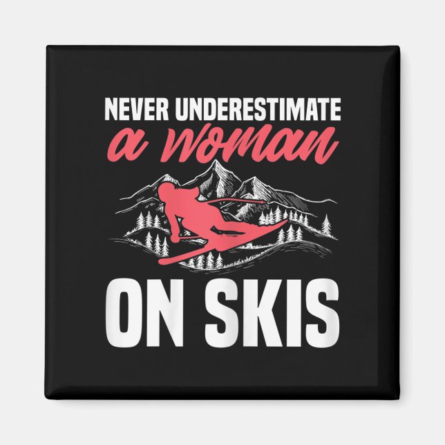 Imán Womens Ski Funny Skiing Never Underestimate A Woma (Frente)