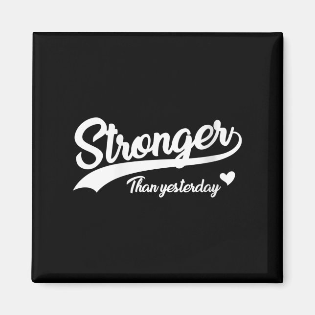 Imán Womens Stronger Than Yesterday Motivational Insrat (Frente)