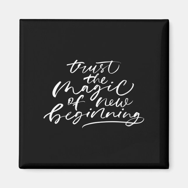 Imán Womens Trust The Magic Of New Beginnings Insration (Frente)