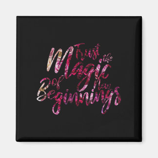 Imán Womens Trust The Magic Of New Beginnings Motivatio