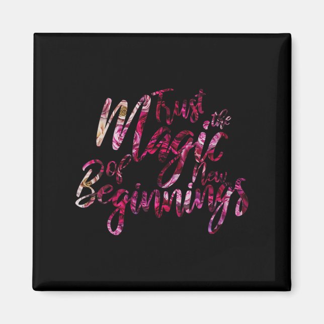 Imán Womens Trust The Magic Of New Beginnings Motivatio (Frente)