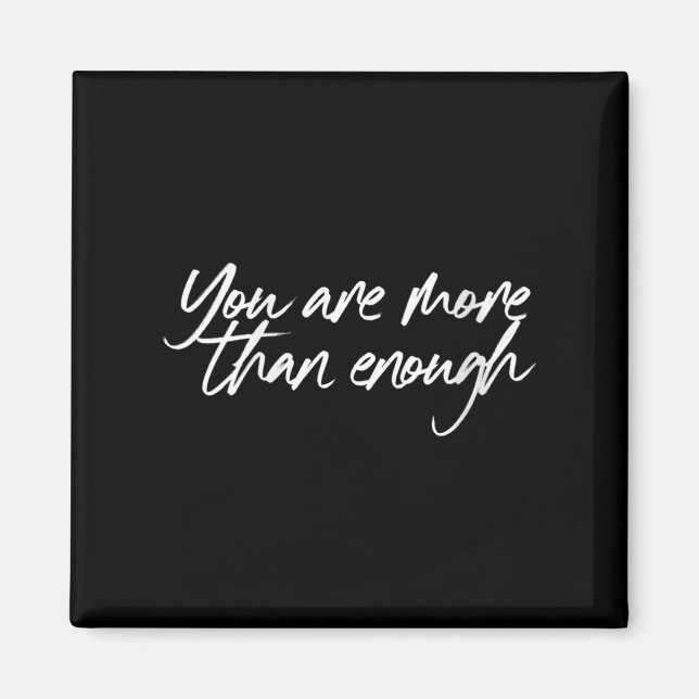 Imán Womens You Are More Than Enough Motivational Quote (Frente)