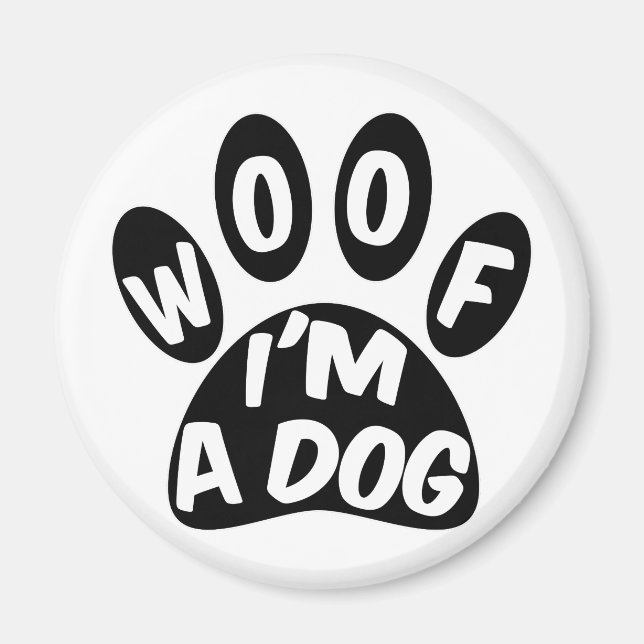 Imán Woof I'm A Dog (Frente)